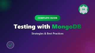 MongoDB Testing: Unit, Integration & Performance Strategies for Beginners