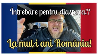 La mulți ani România 🇷🇴 Întrebare pentru diaspora!?  #romania #craiova #bucuresti