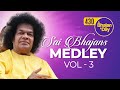 430 - Sai Bhajans Medley Vol 3 | Sri Sathya Sai Bhajans