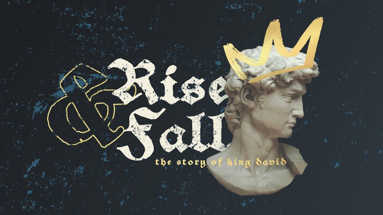 Rise Fall Of David Healing From Brokenness Youtube