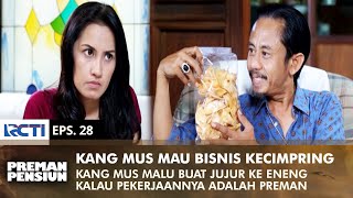 So that Kang Mus can be honest about his profession | PREMAN PENSIUN 2 | EPS 28 (2/2)