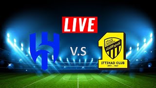 بث مباشر مباراة الاتحاد والهلال | Al-Ittihad vs Al-Hilal live streaming