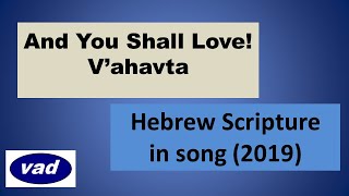 And You Shall Love! The v'ahavta. Hebrew Scripture in song! (With Subtitles)