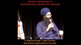 South Asian  is a racist term  ਦੱਖਣੀ ਏਸ਼ੀਆਈ ਇੱਕ ਨਸਲਵਾਦੀ ਸ਼ਬਦ ਹੈ