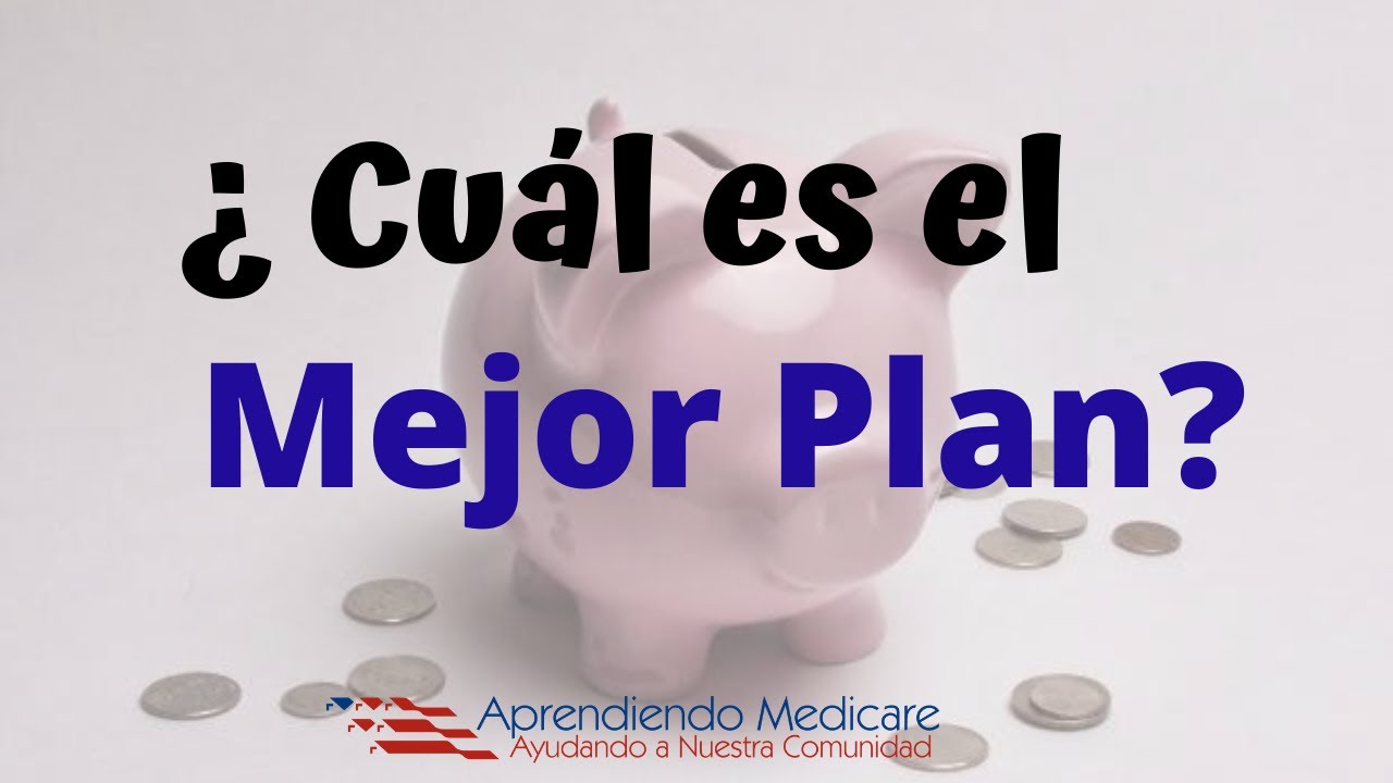 El Mejor Plan │Medicare En Español │ Cómo Funciona Medicare En Los ...