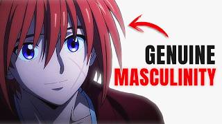 Why Kenshin Himura is the APEX of Masculinity - Rurouni Kenshin Analysis