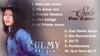 Solo por Amor - Zulmy Mejia (Album Completo) Vol. 11