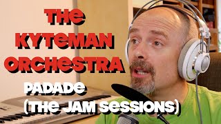 Listening to The Kyteman Orchestra - PaDaDe (The Jam Sessions) - reaction and thoughts