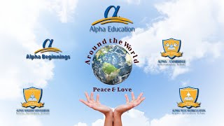 Around the World for Peace \u0026 Love - 31st Annual Day 2024-25 | Alpha Education