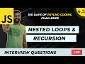 DAY 4-5 | JavaScript  Nested Loops & Recursion | 100 Days Of JS Coding Challenge Malayalam