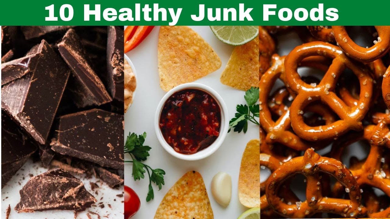 Top 10 Healthy Junk Foods And Nutrition Facts Youtube