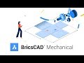 What is BricsCAD Mechanical? - Introduction video