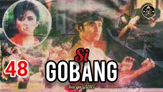 Si Gobang bagian 48