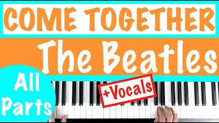 How to play COME TOGETHER - The Beatles Piano Tutorial