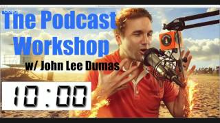 LIVE Podcast Workshop with John Lee Dumas!