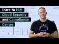 Intro to IBM Cloud Security and Compliance Center
