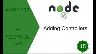 Adding Controller | Creating a REST API with Node.js | Tutorial # 15