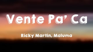 Vente Pa' Ca - Ricky Martin, Maluma (Lyrics Version)