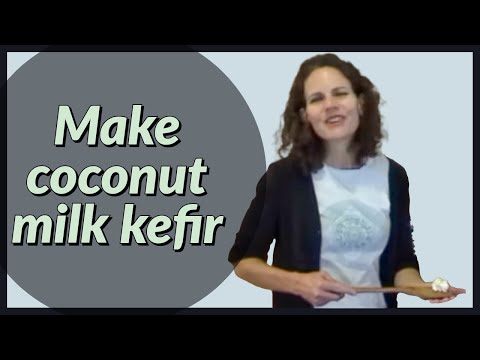 How to Make Coconut Milk Kefir How to Make Coconut Milk Kefir