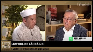 „Față în față cu Ion Cristoiu” - Invitat: Iusuf Muurat, muftiul Cultului Musulman din România