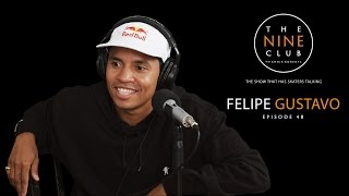 Felipe Gustavo | The Nine Club With Chris Roberts - Episode 48