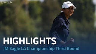 Round Three Highlights | 2023 JM Eagle  LA Championship