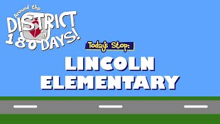 Around the District in 180 Days: Lincoln Elementary (1/24/20)