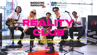 Reality Club | Live at #ManggungNanggung​​​ (MRT Station Edition) Eps.98