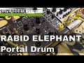SUPERBOOTH 2021: Rabid Elephant Portal Drum Updates