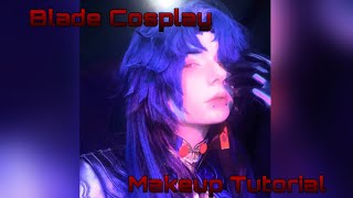 Blade Cosplay Makeup Tutorial Honkai Star Rail