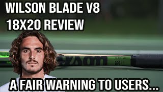 Before You Buy... | Wilson Blade v8 18x20 Tennis Racket Review