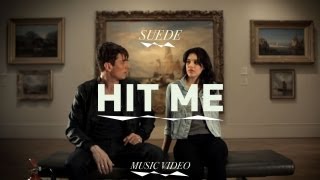 Suede - Hit Me (Official Music Video)