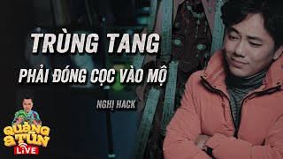 GIẢI TRÙNG TANG VÀ MỐI NGHIỆT DUYÊN CÂN HUYẾT ĐAU LÒNG CẢ LÀNG QUÊ | Quàng A Tũn live truyện ma hay