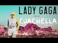 Lady Gaga Coachella Weekend 1 Commercial (fanmade)