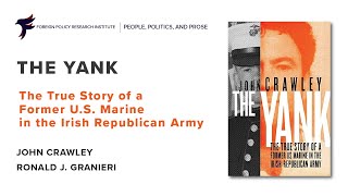 The Yank: The True Story of a Former U.S. Marine in the Irish Republican Army