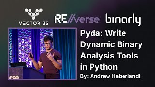 RE//verse 2025: Pyda: Write dynamic binary analysis tools in Python (Andrew Haberlandt)