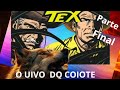 # TEX WILLER. O UIVO DO COIOTE.  Parte Final.