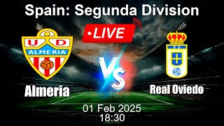 🔴 LIVE: Almeria vs Real Oviedo - Football Live Score - Spanish Segunda Division