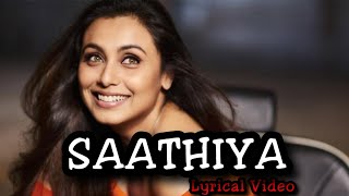 Saathiya - Title song  Lyrics | Vivek Oberoi | Rani Mukherjee | Sonu Nigam | Beautiful Romantic song