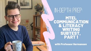 In-Depth Prep Session: MTEL Communication & Literacy Writing Subtest, Part 1