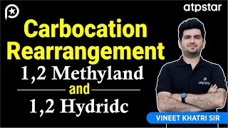 Carbocation Rearrangement in Organic Chemistry | IIT JEE \u0026 NEET | Vineet Khatri Sir | ATP STAR Kota