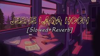 Audio Jeene Laga Hoon Slowed+Reverb   Atif Aslam, Shreya Ghoshal Music & Lofi Song
