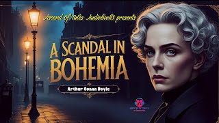 📖 A Scandal in Bohemia | Sherlock Holmes by Arthur Conan Doyle | Full Audiobook  🎧