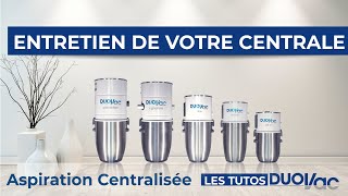 Entretien de votre centrale d'aspiration Duovac.