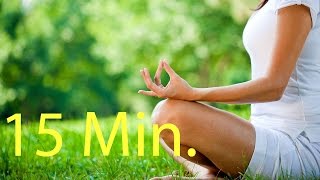 15 Min. Meditation Music Relax Mind Body l Relaxing Yoga Music l Inner Peace Relaxing Music