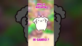 Meet Macaron - All the Sanrio characters #Macaron #HelloKitty #Sanrio