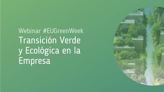 Webinar #EUGreenWeek 2023 - Transición Verde y Ecológica en la Empresa