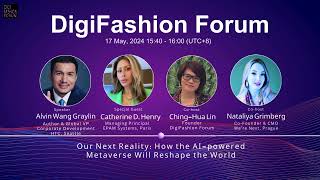 DigiFashion Forum - 17 May, 2024 Event Outline