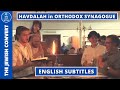 HAVDALAH after Shabbat in Orthodox Jewish Synagogue | JEWISH CELEBRATIONS