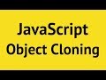 JavaScript Cloning an Object